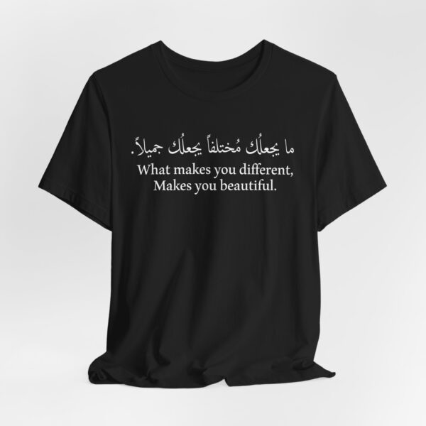 What makes you different makes you beautiful Arabic shirt